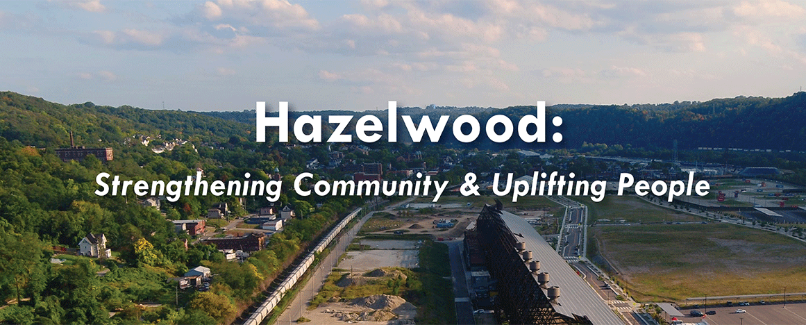 New video highlights partnerships & leaders guiding Hazelwood’s future