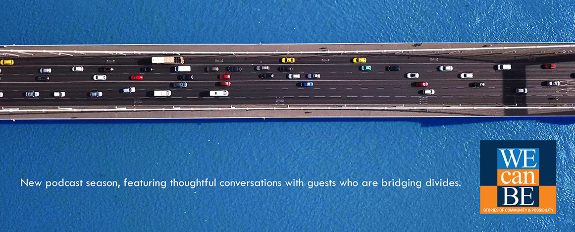 New season of “We Can Be” podcast